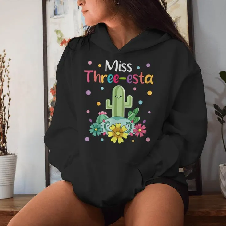 Miss Three-Esta Fiesta Cactus 3Rd Birthday Party Outfit Women Hoodie