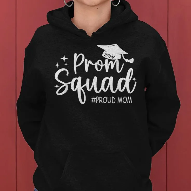 Prom Squad 2024 Proud Mom Graduation Prom Class Of 2024 Women Hoodie